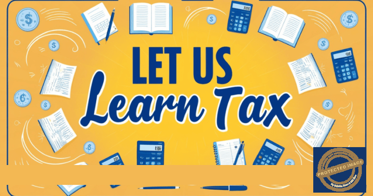 Read more about the article Let Us Learn Tax