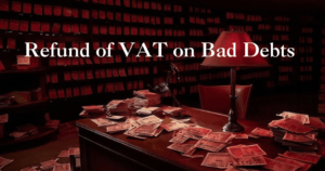 Read more about the article Refund of VAT on Bad Debts