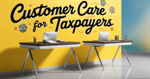 Read more about the article Customer Care for Taxpayers