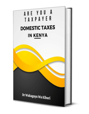 Are You A Taxpayer? Domestic Taxes in Kenya