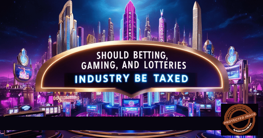 Betting, Gaming, and Lotteries